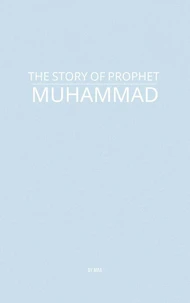 The Story of Prophet Muhammad