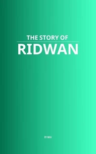 The Story of Ridwan