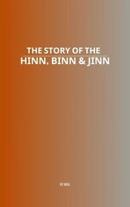 The Story of the Hinn, Binn &amp; Jinn