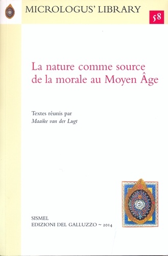 Maaike Van Der Lugt - La nature comme source de la morale au Moyen Âge.