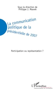 La communication politique de la présidentielle de 2007