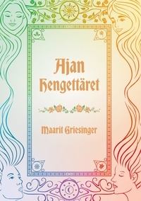 Maarit Griesinger - Ajan Hengettäret.