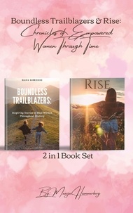  Maarja Hammerberg - 2in1 Book Set. Boundless Trailblazers &amp; Rise: Chronicles of Empowered Women Through Time.