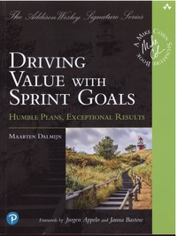 Maarten Dalmijn - Driving Value with Sprint Goals - Humble Plans, Exceptional Results.