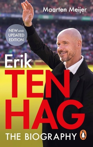 Maarten Meijer - Ten Hag: The Biography.