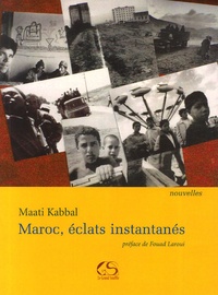 Maati Kâbbal - Maroc, éclats instantanés.