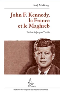 John F. Kenedy, la France et le Maghreb
