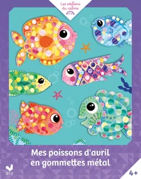 Mes poissons d'avril en gommettes métal
