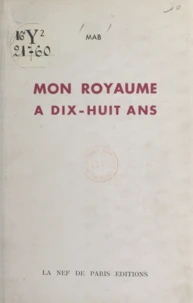 Mon royaume a dix-huit ans