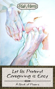 Let's Pretend Caregiving is Easy