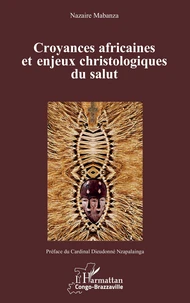 Croyances africaines et enjeux christologiques du salut