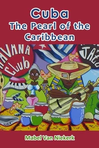 Cuba - The Pearl of the Caribbean