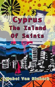 Cyprus – The Island Of Saints