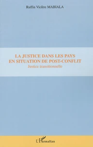La justice dans les pays en situation de post-conflit