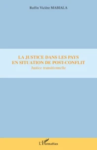 La justice dans les pays en situation de post-conflit