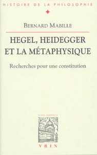 Hegel, Heidegger et la métaphysique