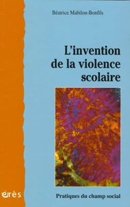 L'invention de la violence scolaire