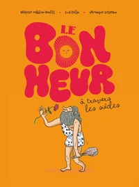 Le bonheur à travers les siècles