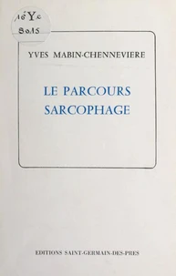 Le parcours sarcophage