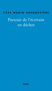 Portrait de l'écrivain en déchet