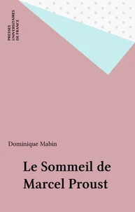LE SOMMEIL DE MARCEL PROUST