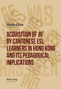 Mable Chan - Acquisition of «be» by Cantonese ESL Learners in Hong Kong- and its Pedagogical Implications.