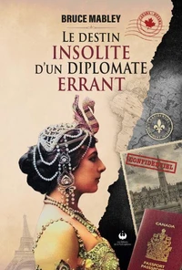Le destin insolite d'un diplomate errant
