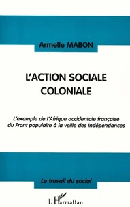 L'Action Sociale Coloniale