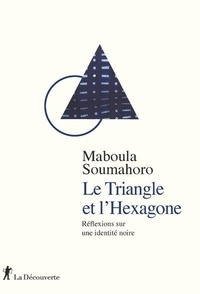 Téléchargement gratuit de livres pour kobo Le Triangle et l'Hexagone par Maboula Soumahoro 9782348041952