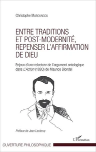 Entre traditions et post-modernité, repenser l'affirmation de Dieu