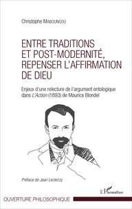Entre traditions et post-modernité, repenser l'affirmation de Dieu
