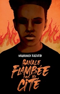 Mabrouck Rachedi - Banale flambée dans ma cité.