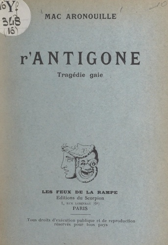 R'Antigone. Tragédie gaie