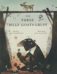 Mac Barnett et Jon Klassen - The Three Billy Goats Gruff.