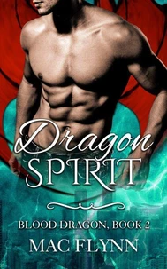 Dragon Spirit: Blood Dragon #2 (Vampire Dragon Shifter Romance)