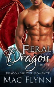 Feral Dragon Box Set (Dragon Shifter Romance)