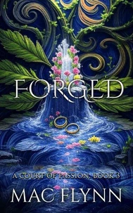 Forged: Fae Fantasy Romance (A Court of Passion Book 3)
