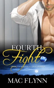 Fourth Fight, A Sweet &amp; Sour Mystery (Alpha Werewolf Shifter Romance)