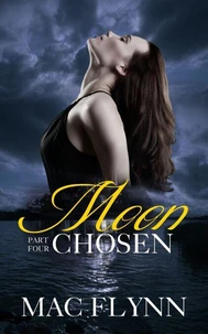 Moon Chosen #4 (Werewolf Shifter Romance)