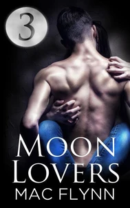 Moon Lovers #3 (Werewolf Shifter Romance)