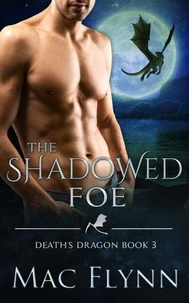 The Shadowed Foe (Death's Dragon Book 3)