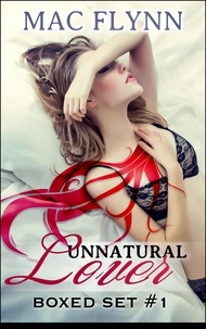  Mac Flynn - Unnatural Lover Boxed Set #1 - Unnatural Lover.