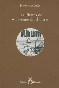 Les pirates de "l'avenue du rhum"