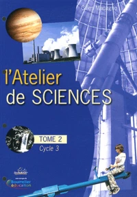 L'atelier de sciences Cycle 3