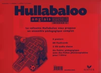 Hullabaloo Cycle 3 Niveau 1 Valisette 6 posters, 80 flashcards, un fichier pédagogique avec des fiches photocopiables pour l'élève