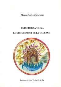 Entendre sa voix... Le grondement de la caverne