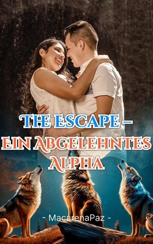  MacarenaPaz - The Escape – Ein abgelehntes Alpha.