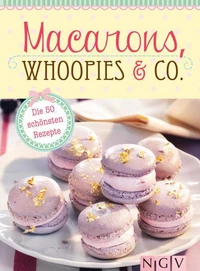 Macarons, Whoopies &amp; Co.