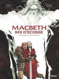 Thomas Day - Macbeth, roi d'Écosse - Tome 02 - Le Livre des fantômes.
