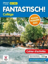 Allemand 1re année A1/A1+ Fantastisch! Collège